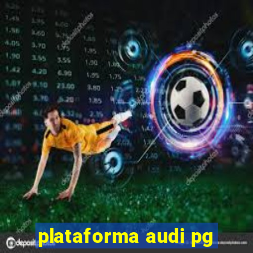 plataforma audi pg